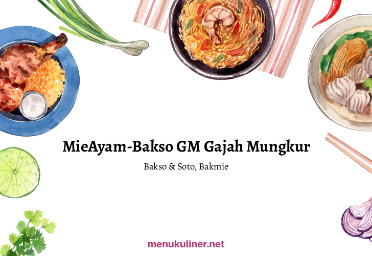 Mie Ayam Bakso Gajah Mungkur: Rasa yang Menggigit Jiwa di Jantung Cilacap